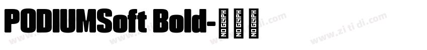 PODIUMSoft Bold字体转换 PODIUMSoft Bold字体转换